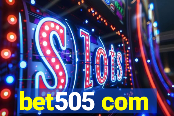 bet505 com